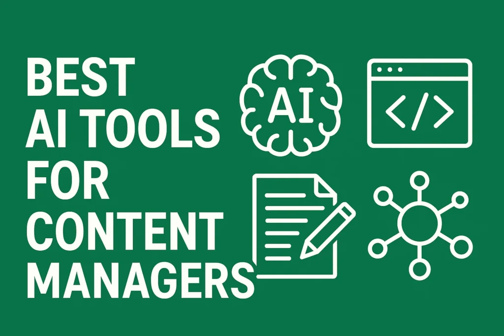 Best AI Tools for Content Managers in 2025